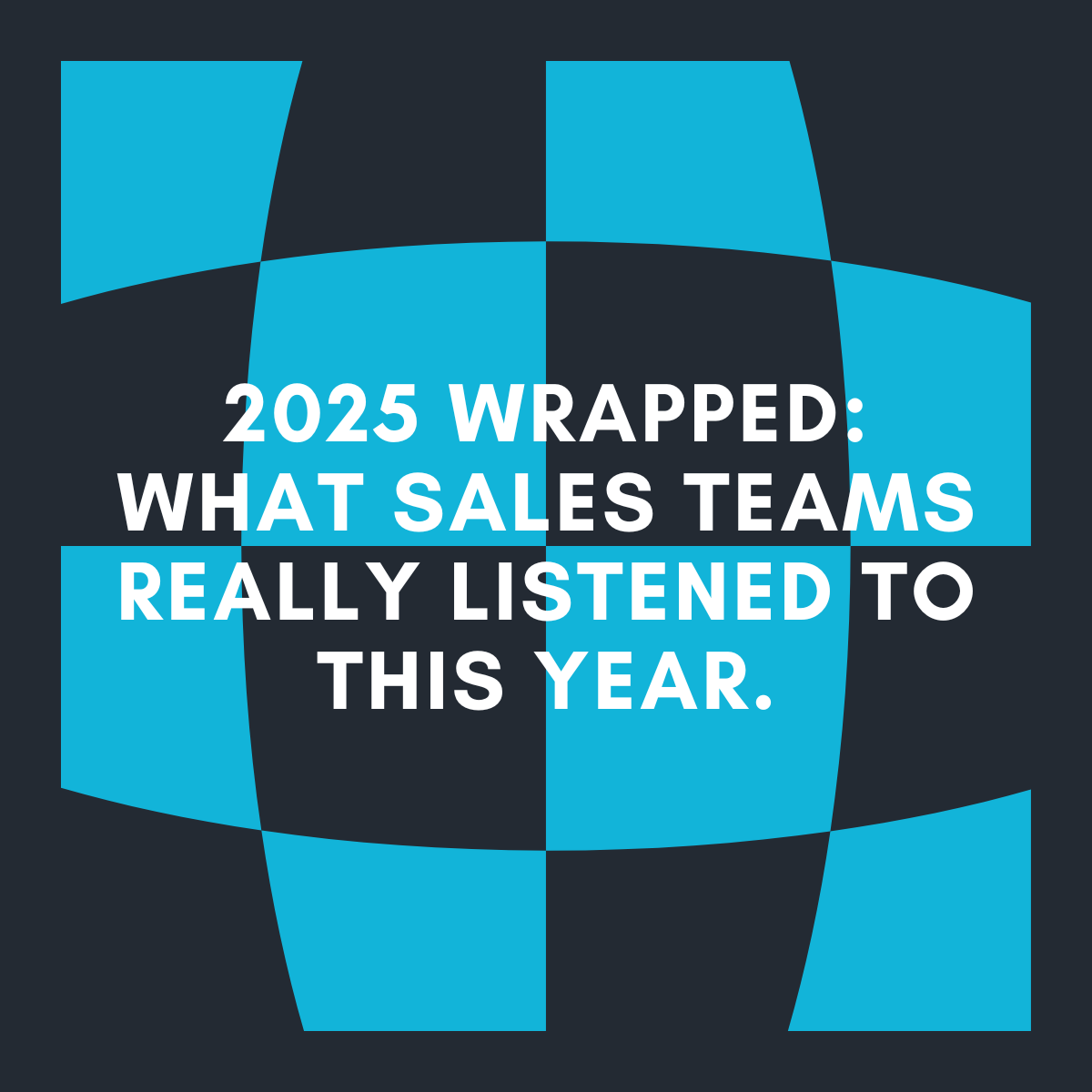 2025 Sales Wrapped: What a Year It’s Been for Sales Teams
